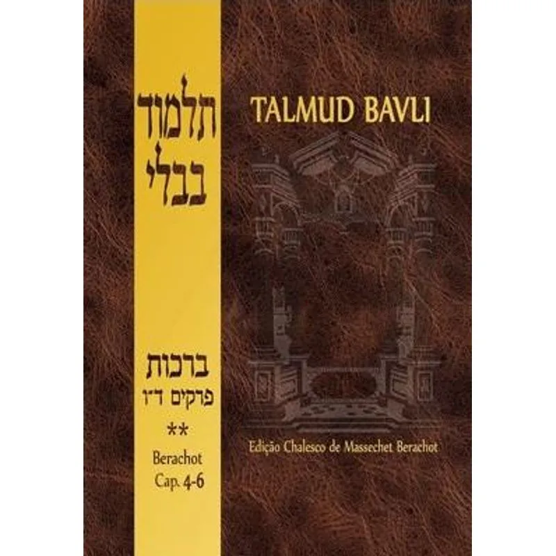 Talmud Bavli - Berachot (Capitulos 4-6)
