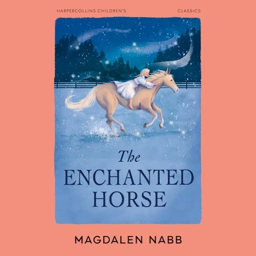 The Enchanted Horse (HarperCollins Children's Classics) Audio-Book