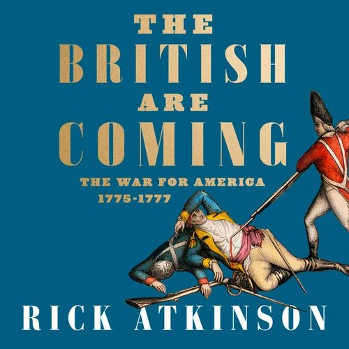 The British Are Coming: The War for America, Lexington to Princeton, 1775-1777 Audio-Book