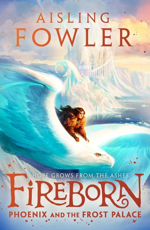 Fireborn: Phoenix and the Frost Palace (Fireborn, Book 2) ebook