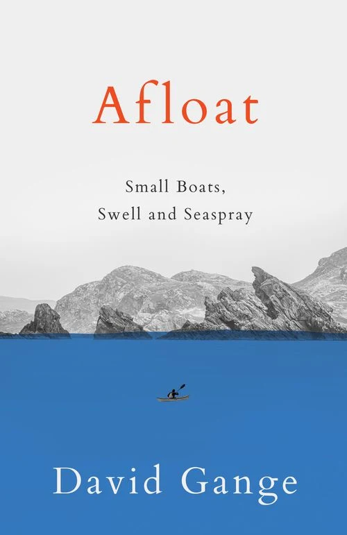 Afloat: Small Boats, Swell and Seaspray Hardback