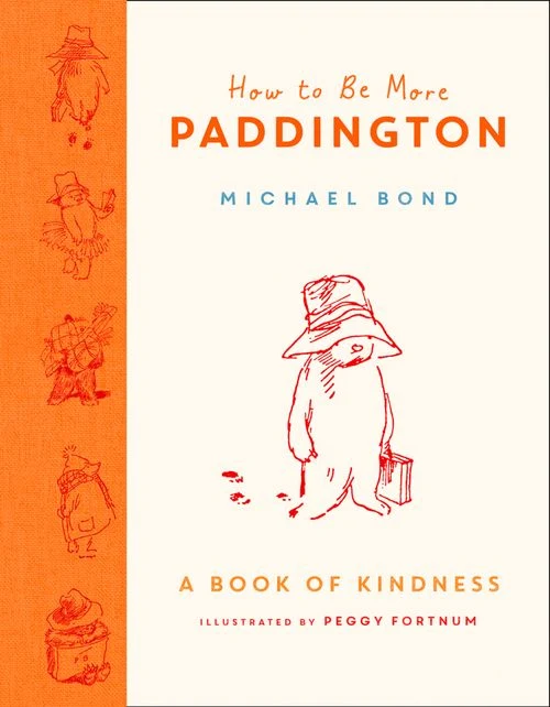 How to Be More Paddington: A Book of Kindness ebook
