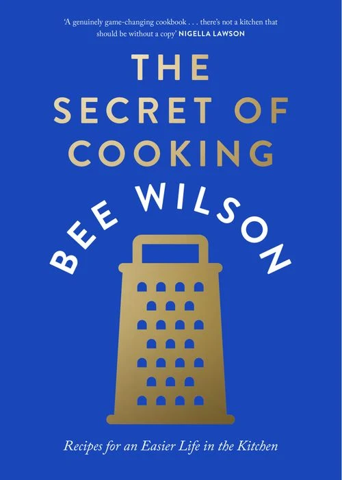 The Secret of Cooking: Recipes for an Easier Life in the Kitchen Hardback