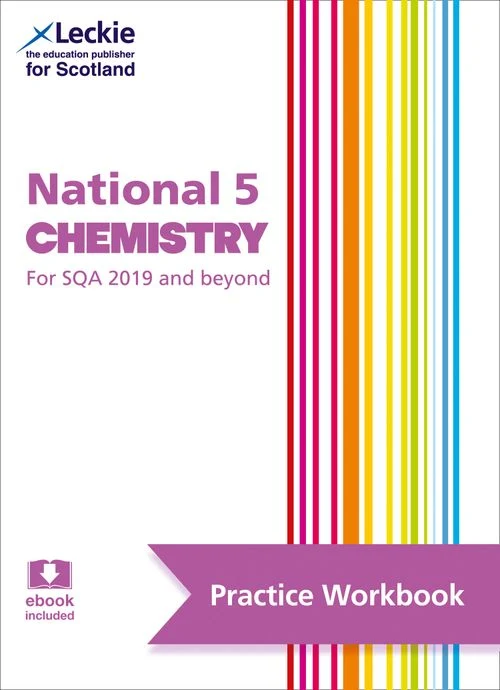 National 5 Chemistry: Questions to learn national 5 chemistry through practise (Leckie Practice Workbook) Paperback