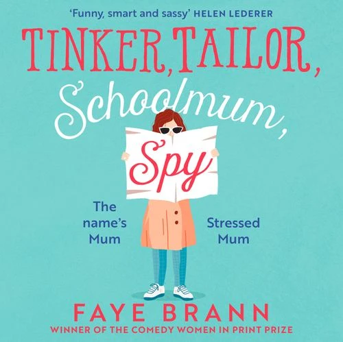 Tinker, Tailor, Schoolmum, Spy Audio-Book
