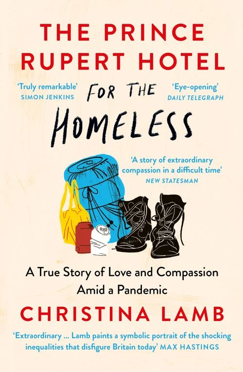The Prince Rupert Hotel for the Homeless: A True Story of Love and Compassion Amid a Pandemic Paperback