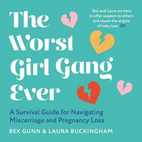 The Worst Girl Gang Ever: A Survival Guide for Navigating Miscarriage and Pregnancy Loss Audio-Book
