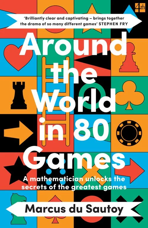 Around the World in 80 Games: A mathematician unlocks the secrets of the greatest games Paperback