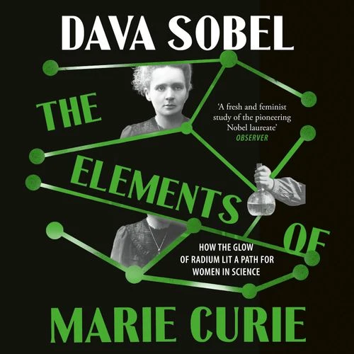 The Elements of Marie Curie: How the Glow of Radium Lit a Path for Women in Science Audio-Book