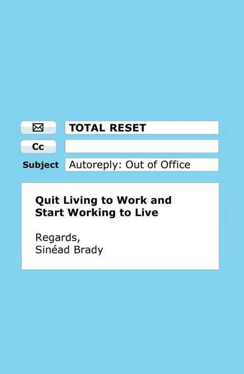 Total Reset: Quit Living to Work and Start Working to Live Paperback