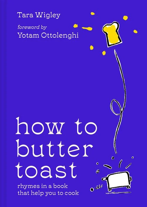 How to Butter Toast: Rhymes in a book that help you to cook ebook