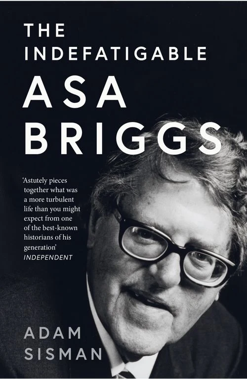 The Indefatigable Asa Briggs ebook