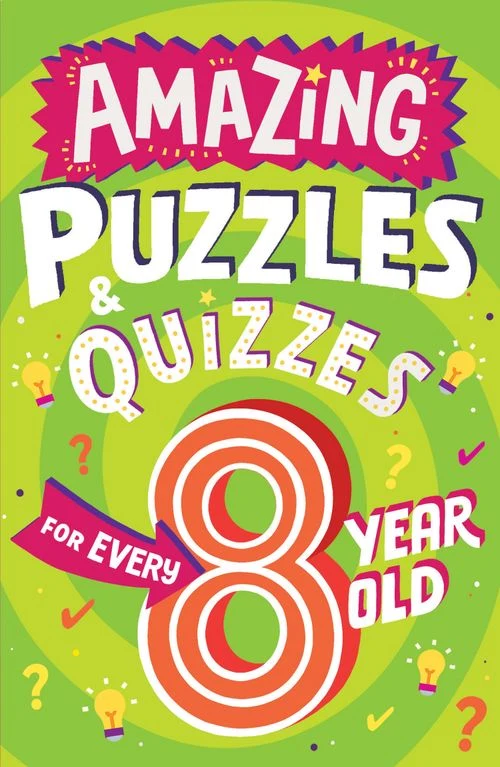 Amazing Puzzles and Quizzes for Every 8 Year Old (Amazing Puzzles and Quizzes for Every Kid) Paperback