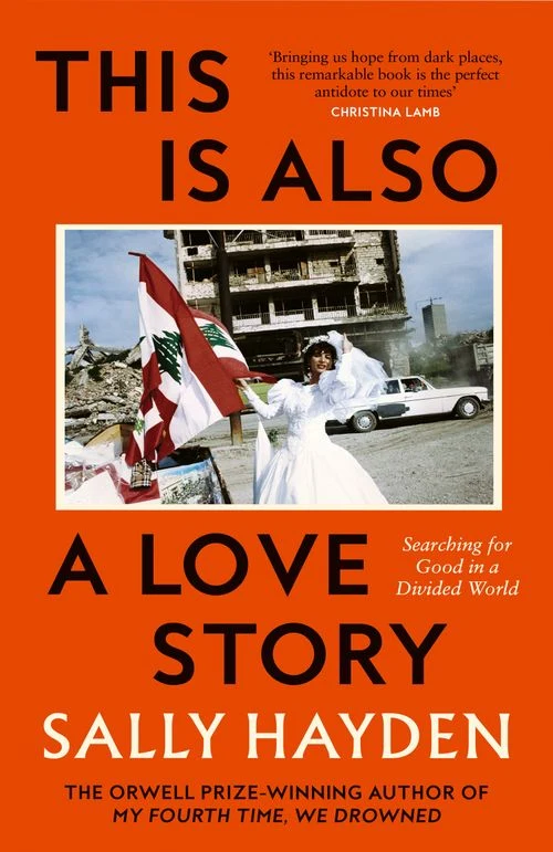 This is Also a Love Story: Searching for Good in a Divided World Hardback