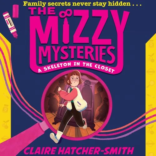 The Mizzy Mysteries: A Skeleton in the Closet (The Mizzy Mysteries, Book 1) Audio-Book