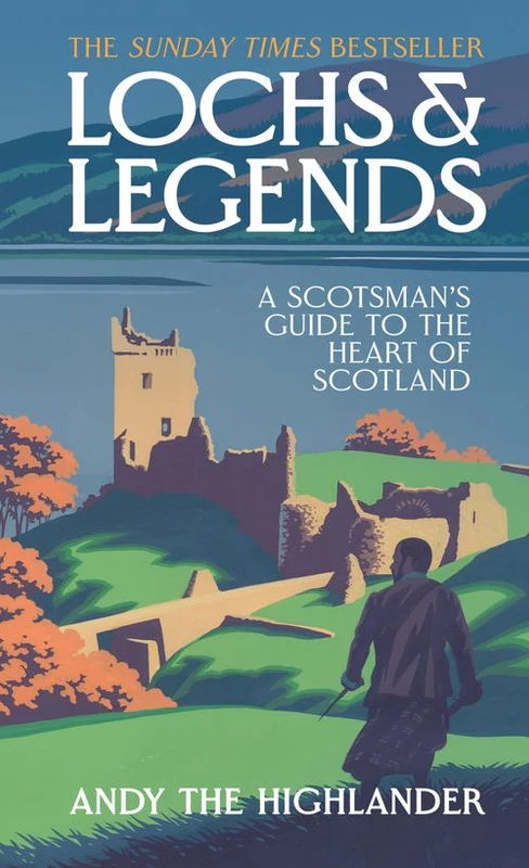 Lochs and Legends: A Scotsman's Guide to the Heart of Scotland Hardback