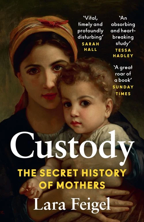 Custody: The Secret History of Mothers Paperback