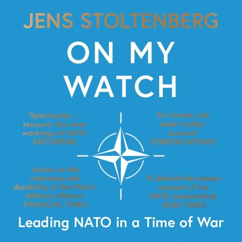 On My Watch: Leading NATO in a Time of War Audio-Book