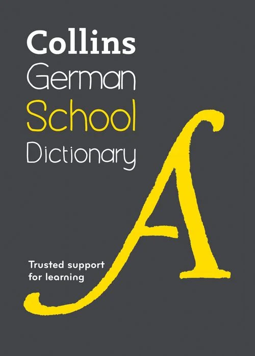 German School Dictionary: Trusted support for learning (Collins School Dictionaries) Paperback