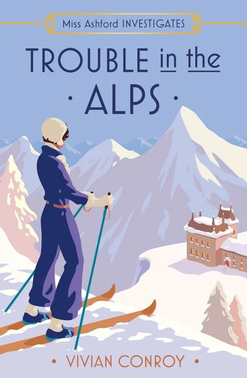 Trouble in the Alps (Miss Ashford Investigates, Book 6) ebook