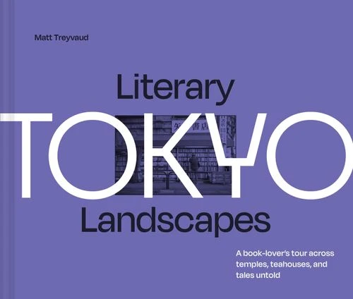 Literary Landscapes: Tokyo: A book-lover’s tour across temples, teahouses, and tales untold (Literary Landscapes) ebook