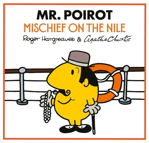 Mr. Poirot: Mischief on the Nile (Mr Men Little Miss Agatha Christie Mysteries) Hardback
