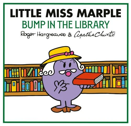 Little Miss Marple: Bump in the Library (Mr Men Little Miss Agatha Christie Mysteries) Hardback