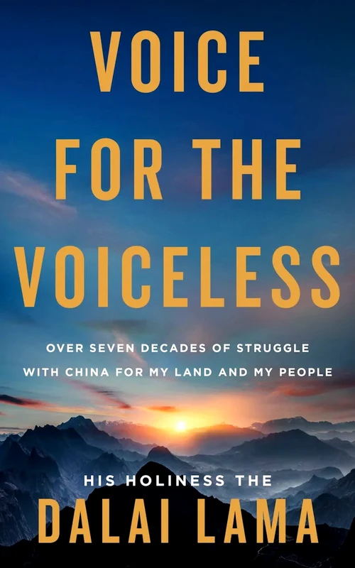 Voice for the Voiceless: Over Seven Decades of Struggle with China for My Land and My People