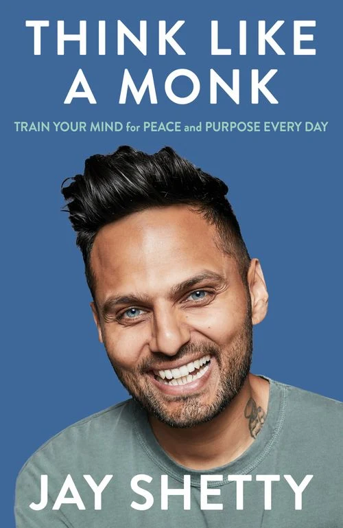 Think Like a Monk: The secret of how to harness the power of positivity and be happy now Paperback