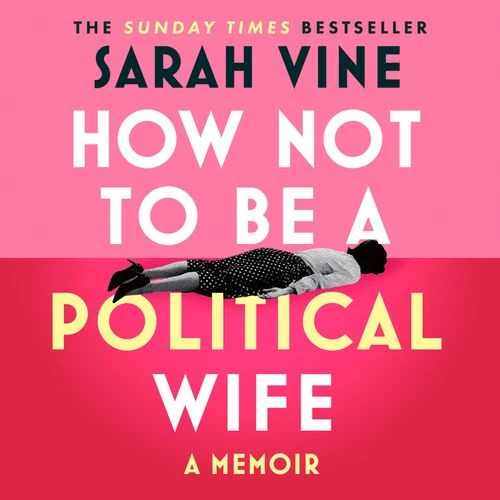 How Not to Be a Political Wife Audio-Book