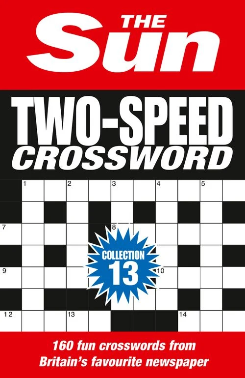 The Sun Two-Speed Crossword Collection 13: 160 two-in-one cryptic and coffee time crosswords (The Sun Puzzle Books) Paperback