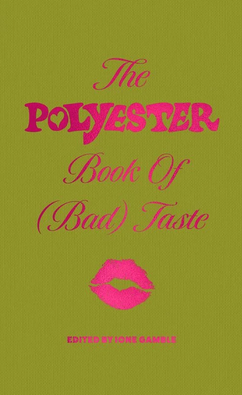 The Polyester Book of (Bad) Taste ebook