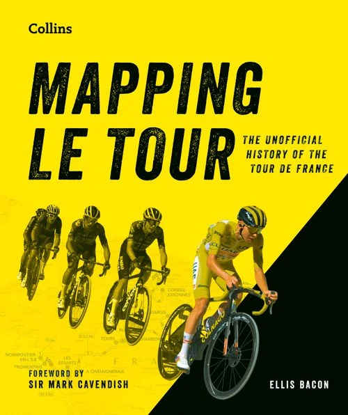 Mapping Le Tour: An illustrated guide to over 100 years of France’s most famous cycling race Paperback
