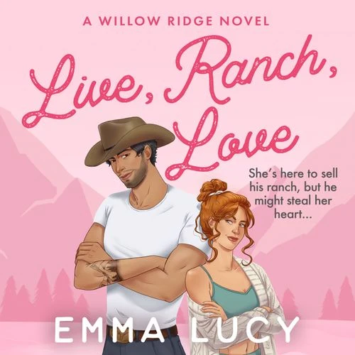 Live, Ranch, Love (Willow Ridge, Book 1) Audio-Book