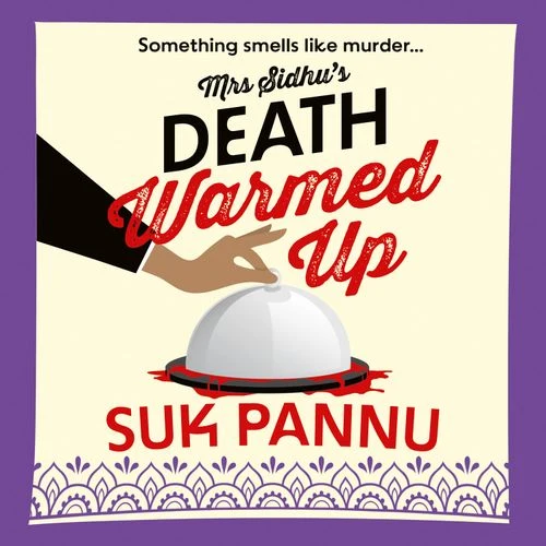 Mrs Sidhu’s ‘Death Warmed Up’ Audio-Book