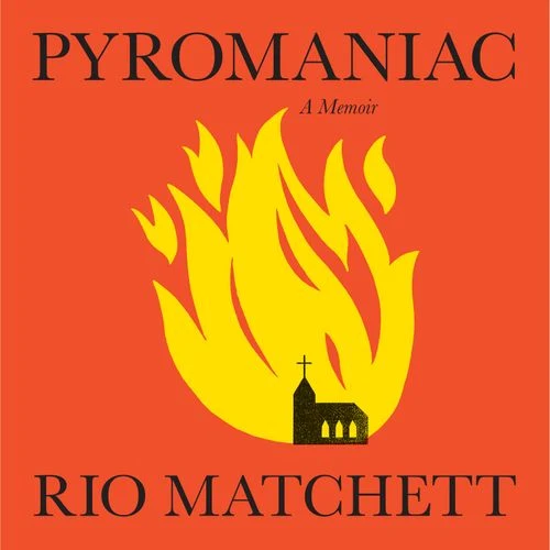 Pyromaniac: A Memoir Audio-Book
