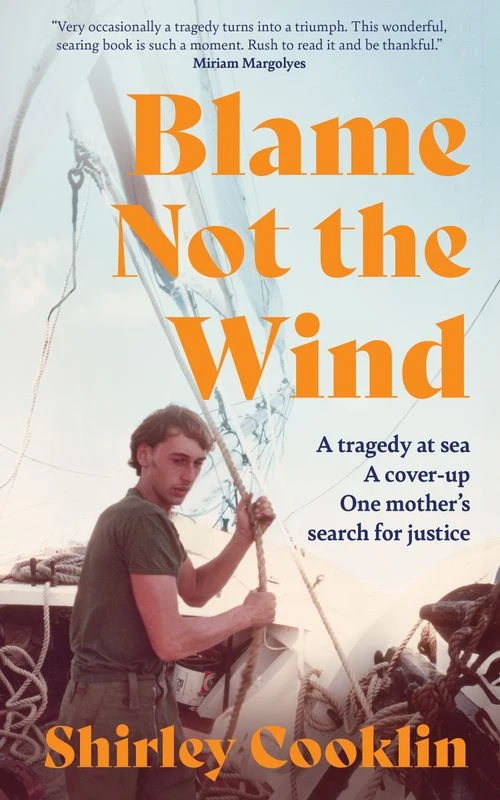Blame Not the Wind: A tragedy at sea. A cover-up. One mother’s search for justice. ebook