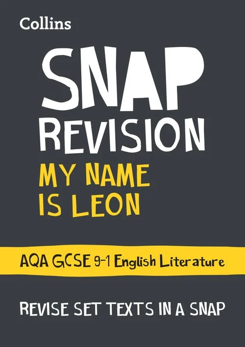 My Name is Leon AQA GCSE 9-1 English Literature Text Guide: Ideal for the 2027 and 2028 exams (Collins GCSE Grade 9-1 SNAP Revision) Paperback