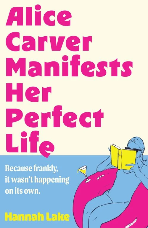 Alice Carver Manifests Her Perfect Life Paperback