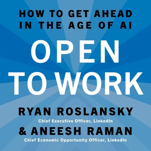 Open to Work: How to Get Ahead in the Age of AI Audio-Book
