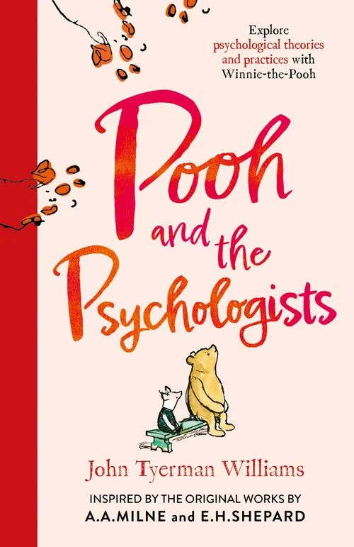 Pooh and the Psychologists: Explore psychological theories and practices with Winnie-the-Pooh (Winnie-the-Pooh) ebook