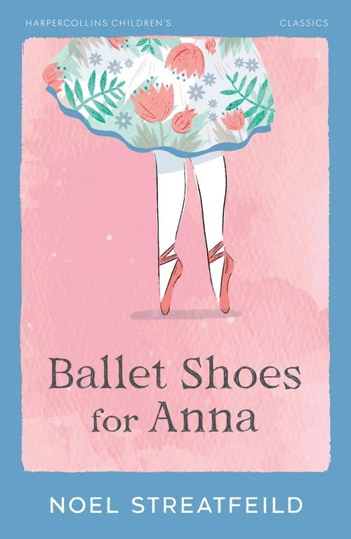 Ballet Shoes for Anna (HarperCollins Children's Classics) Paperback