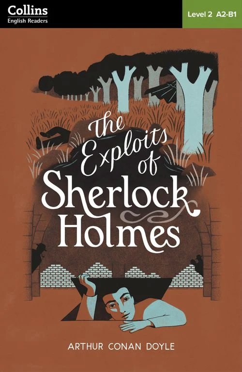 The Exploits of Sherlock Holmes: Level 2 – pre-intermediate (A2-B1) (Collins Sherlock Holmes ELT Readers) Paperback