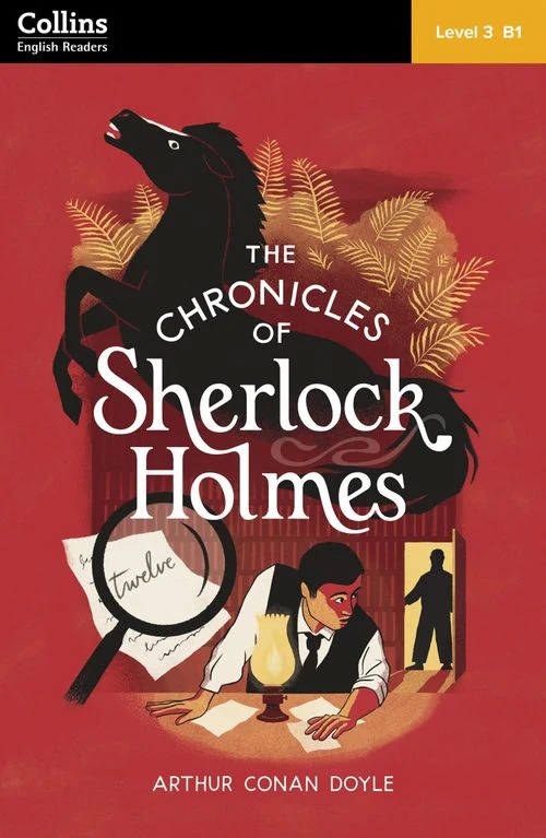 The Chronicles of Sherlock Holmes: Level 3 – intermediate (B1) (Collins Sherlock Holmes ELT Readers) Paperback