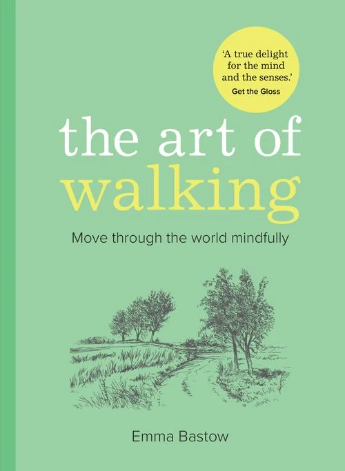 The Art of Walking: Move through the world mindfully ebook