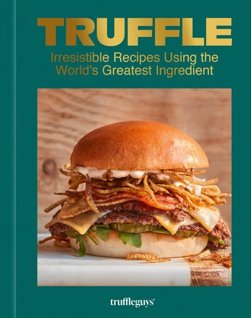 Truffle: Irresistible Recipes Using the World's Greatest Ingredient Hardback