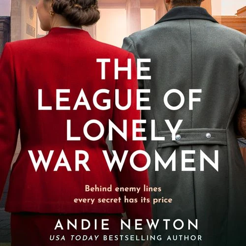 The League of Lonely War Women (The Spy Next Door) Audio-Book