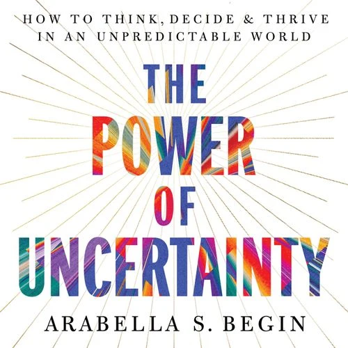 The Power of Uncertainty: How to Think, Decide and Thrive in an Unpredictable World Audio-Book