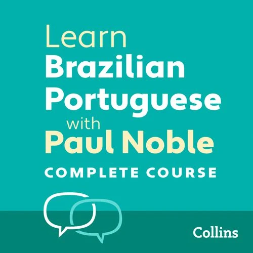Learn (Brazilian) Portuguese with Paul Noble for Beginners – Complete Course: (Brazilian) Portuguese Made Easy with Your 1 million-best-selling Personal Language Coach Audio-Book