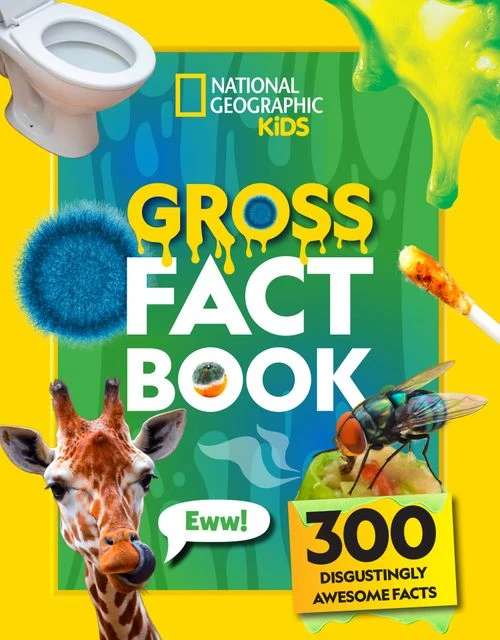 Gross Fact Book: 300 disgustingly awesome facts (National Geographic Kids) Paperback